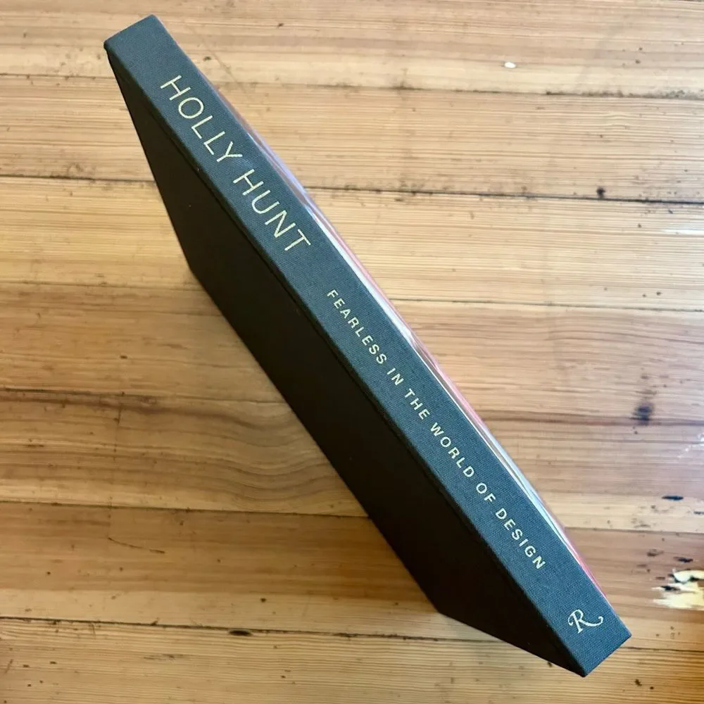 Holly Hunt : Fearless in the World of Design Hardcover Book, New.